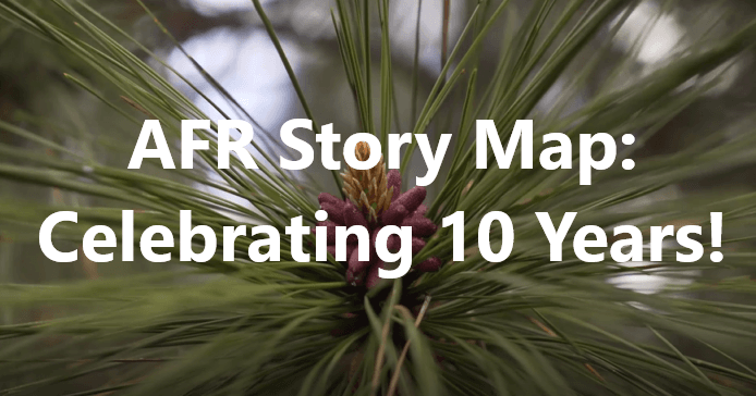 AFR Story Map: Celebrating 10 Years