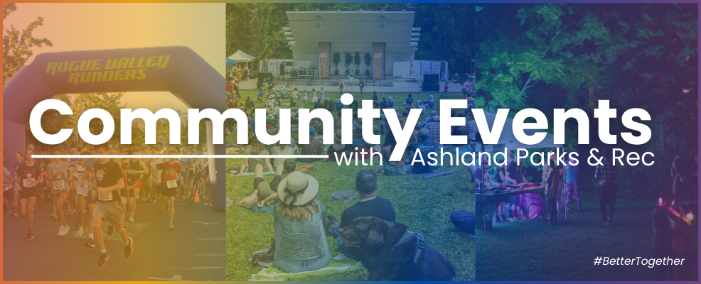 Community Events with Ashland Parks and Recreation